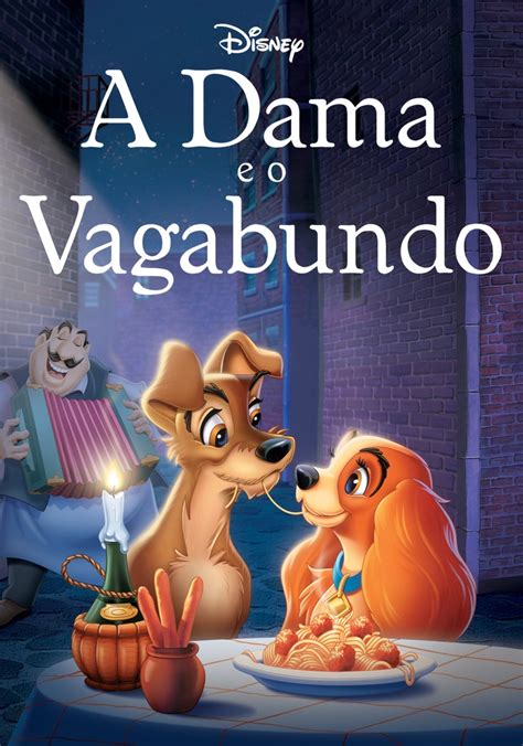 damas e vagabundos|dama e vagabundo filme.